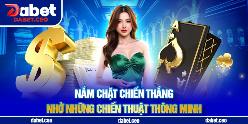 chiến thuật game bài phỏm dabet
