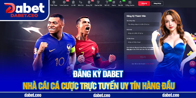 đăng ký dabet nhà cái hàng đầu