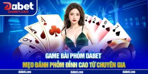 game bài phỏm dabet avt