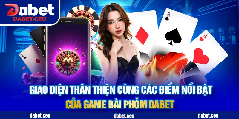 giao diện game bài phỏm dabet