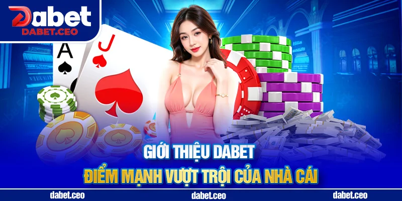 giới thiệu dabet ưu điểm