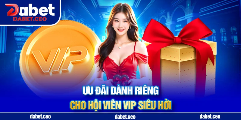 khuyến mãi dabet vip