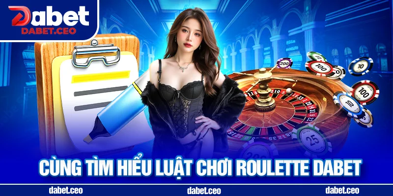 luật chơi roulette dabet