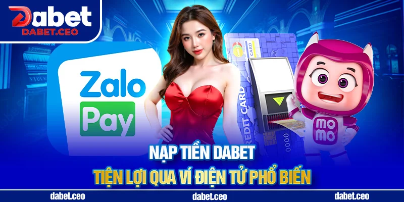 nạp tiền dabet ví điện tử