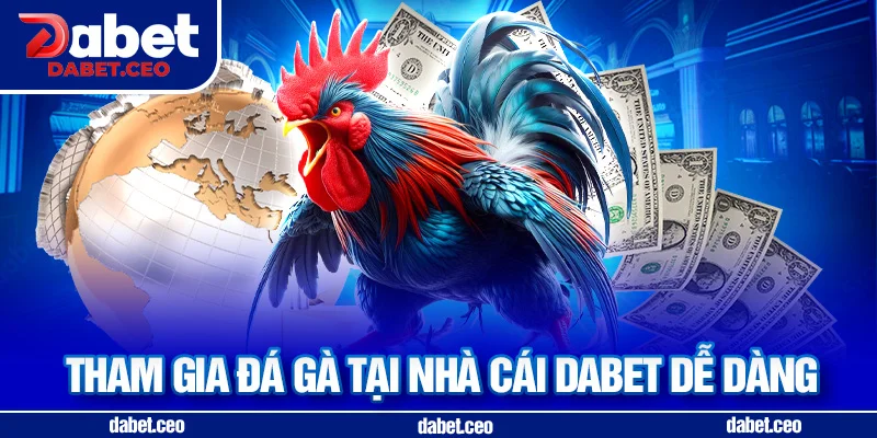 tham gia đá gà dabet