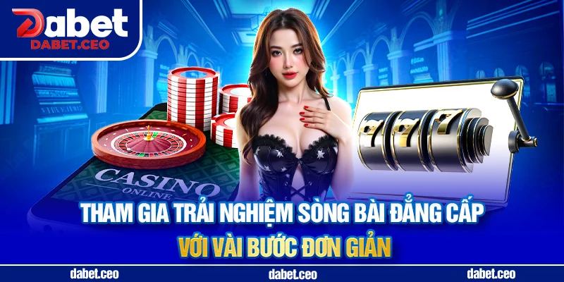 tham gia live casino dabet