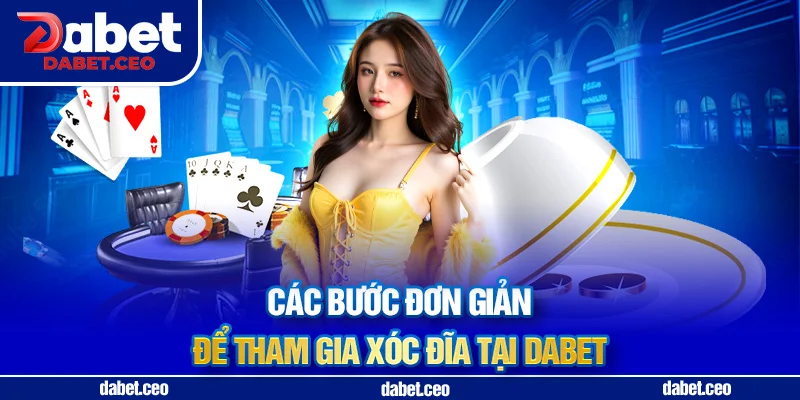 tham gia xóc đĩa dabet