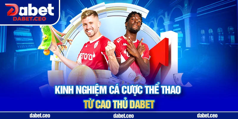 thể thao dabet kinh nghiệm